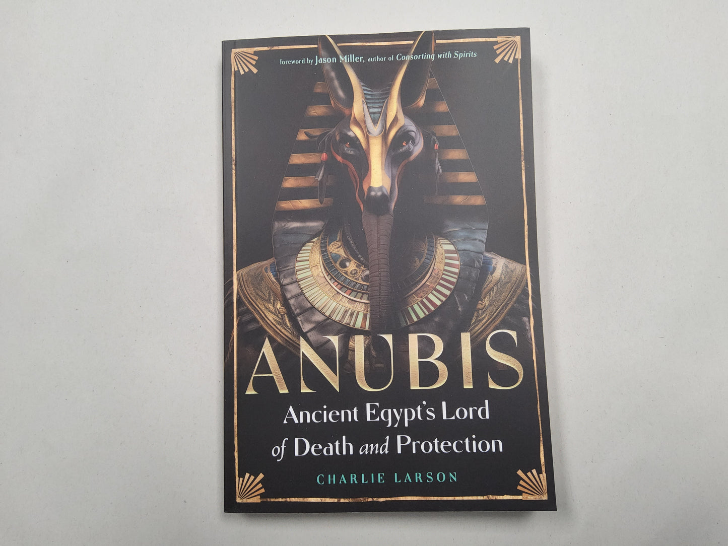 Anubis Ancient Egypt's Lord of Death and Protection